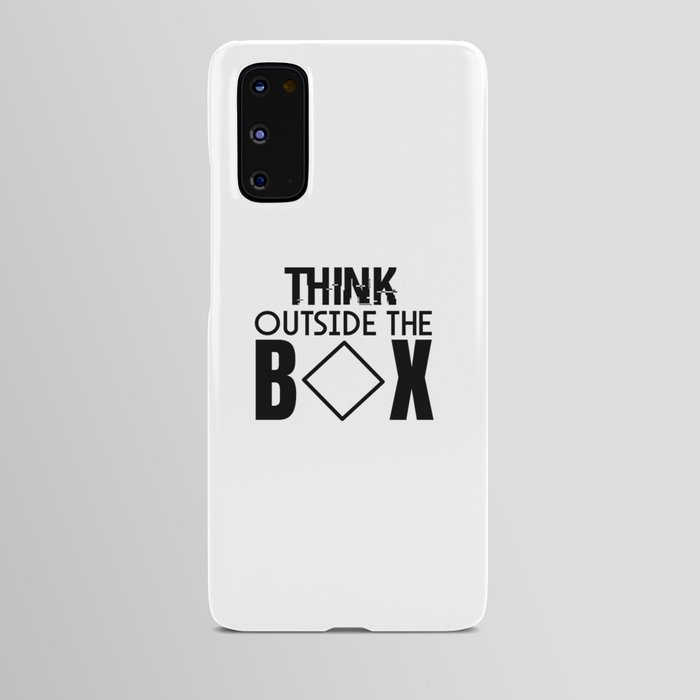think outside the box inspirational quote Android Case