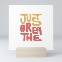 just breathe Mini Art Print