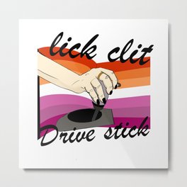 Lesbians Who Drive Stick Metal Print