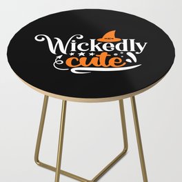 Wickedly Cute Halloween Funny Slogan Side Table