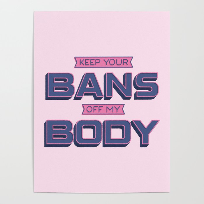 Bans Off My Body Poster