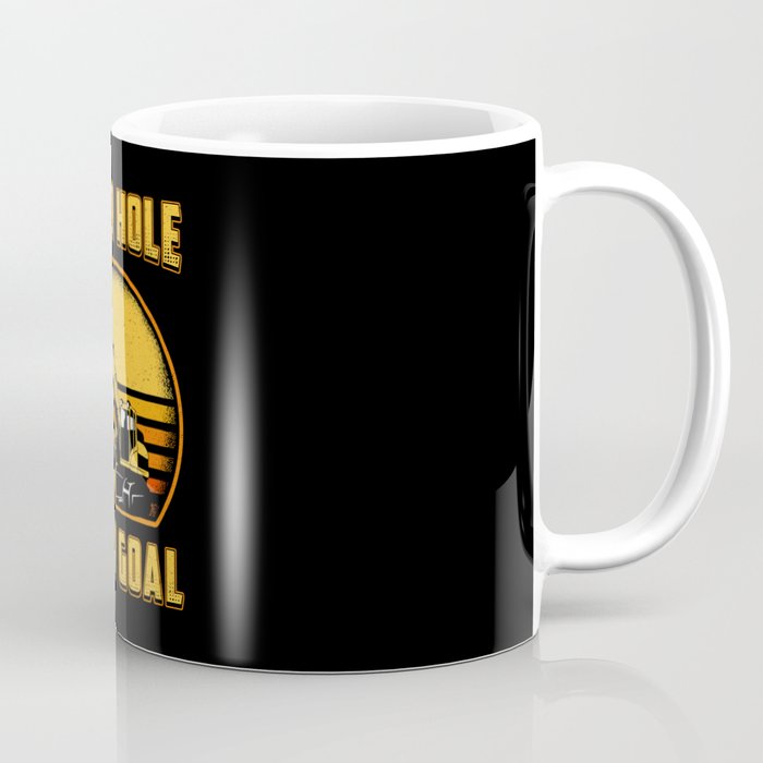 Excavator Your Hole Is My Goal Construction Worker Coffee Mug
