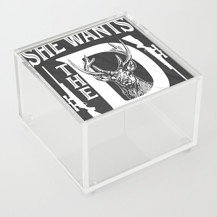 she wants the d shirt Acrylic Box