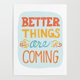 Better Things are Coming Poster