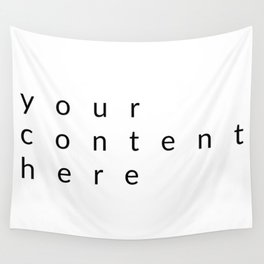 your content here Wall Tapestry