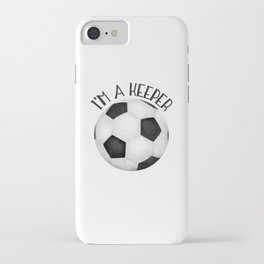 I'm A Keeper! iPhone Case | Comic, Soccer, Sports, Pun, Black and White, Keeper, Funny, Digital, Drawing, Love 