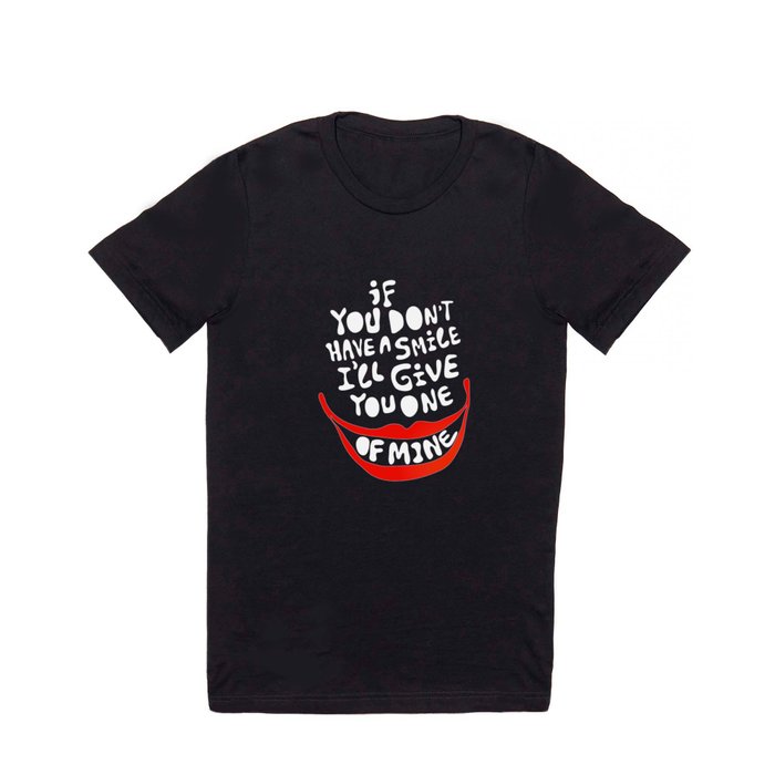 Have a smile! T Shirt