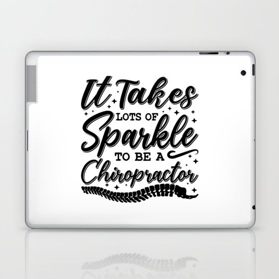 It Takes Lots Of Sparkle Chiropractor Chiropractic Laptop & iPad Skin