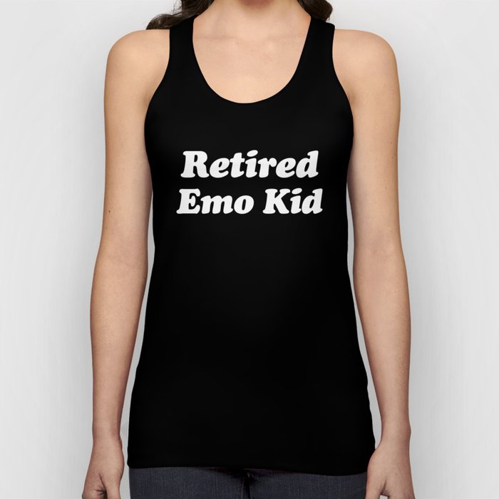 Retired Emo Kid Funny Quote Tank Top