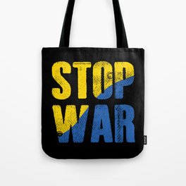 Stop war quote with ukrainian banner Tote Bag