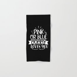 Pink Or Blue Mommy Loves You Hand & Bath Towel