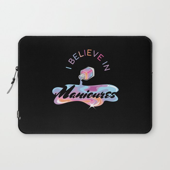 Believe In Manicures Nails Laptop Sleeve