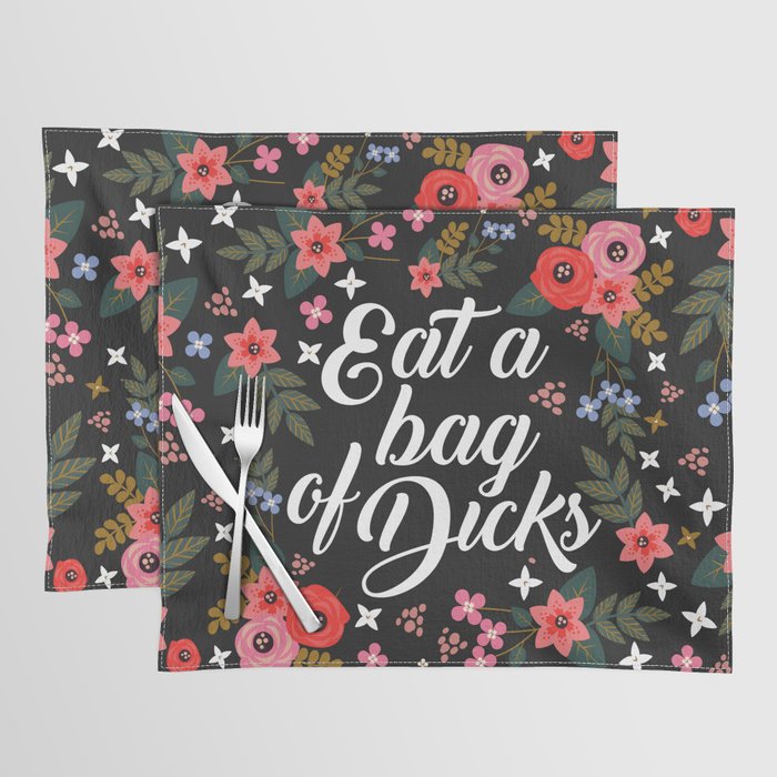 Eat A Bag Of Dicks, Funny Saying Placemat