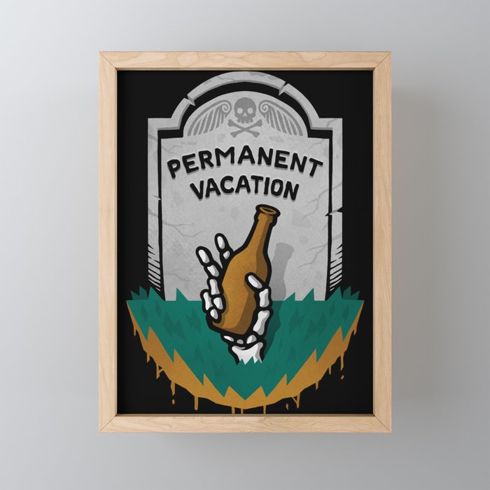 Permanent Vacation Framed Mini Art Print
