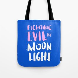 Fighting Evil by Moonlight Tote Bag