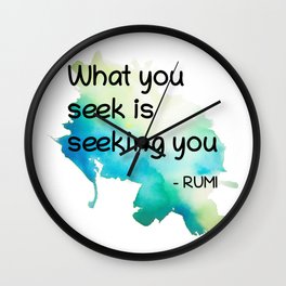 Rumi Quote What you seek Wall Clock