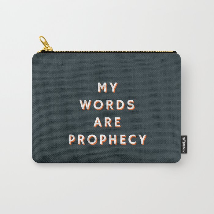 My words are Prophecy, Prophecy, Inspirational, Motivational Carry-All Pouch