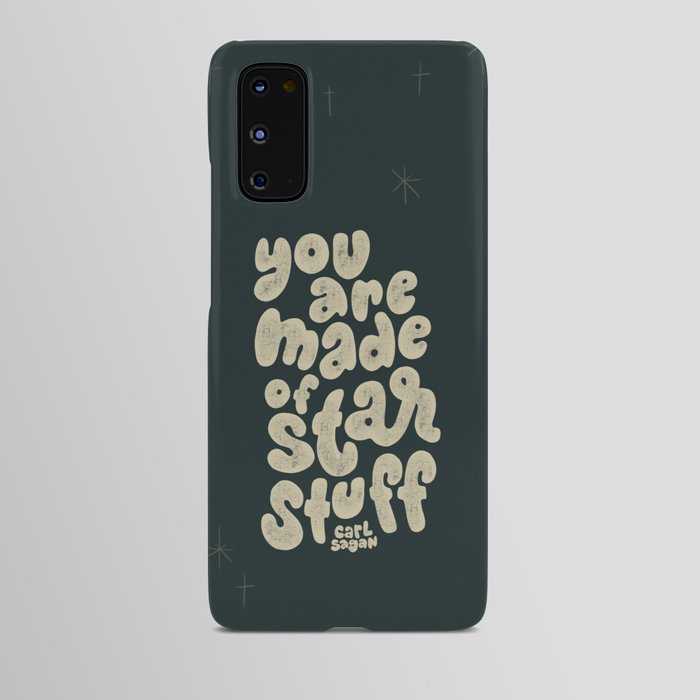 You Are Made of Star Stuff Android Case