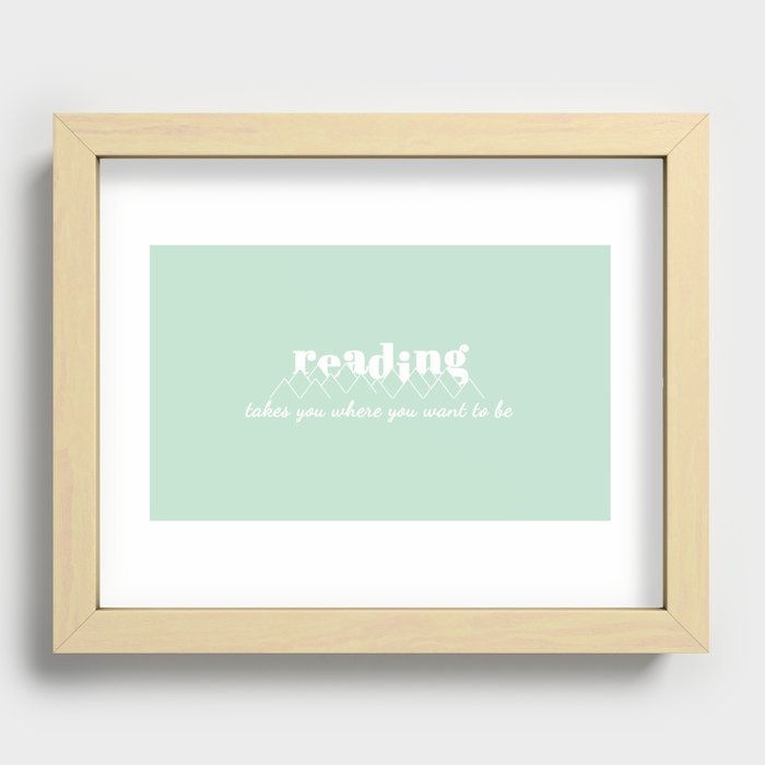 Reading takes you where you want to be Recessed Framed Print