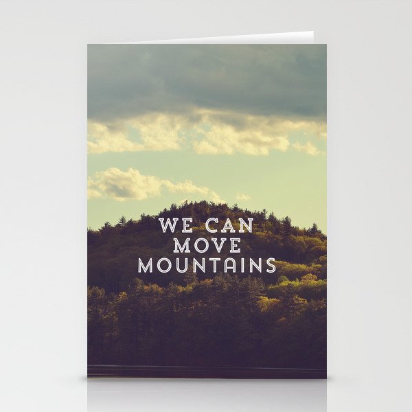 We Can Move Mountains Stationery Cards