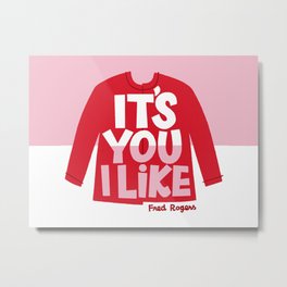 It's You I Like Mister Rogers Sweater Metal Print | Cardigan, Digital, Positive, Good, Quote, Cute, Whimsical, Red, Drawing, Misterrogers 