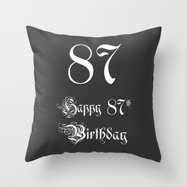 [ Thumbnail: Happy 87th Birthday - Fancy, Ornate, Intricate Look Throw Pillow ]