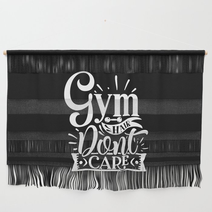 Gym Hair Don’t Care Quote For Fitness Committed People Wall Hanging