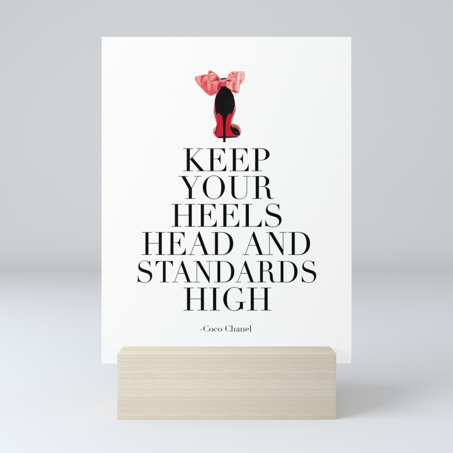 Quote Keep Your Heels Head And Standards High Chanel Wall Art