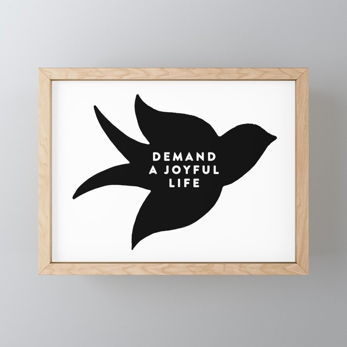 Demand a joyful life Framed Mini Art Print