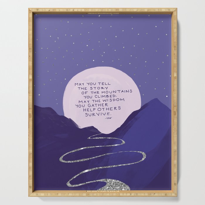 "Tell The Story Of The Mountains You Climbed." | Night Horizon Serving Tray