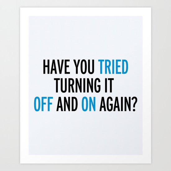 Off And On Again Funny Quote Art Print