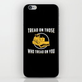 Bulldozer Tread On You Site Construction Worker iPhone Skin