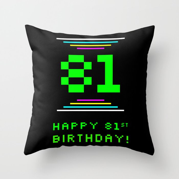 81st Birthday - Nerdy Geeky Pixelated 8-Bit Computing Graphics Inspired Look Throw Pillow