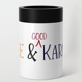 Coffee & Good Karma Can Cooler