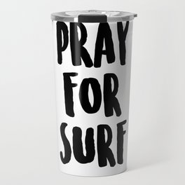 PRAY FOR SURF Travel Mug
