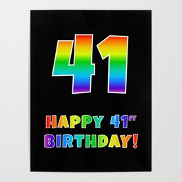 [ Thumbnail: HAPPY 41ST BIRTHDAY - Multicolored Rainbow Spectrum Gradient Poster ]