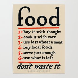 Food, Don't Waste It - WWI Poster, 1917 Poster