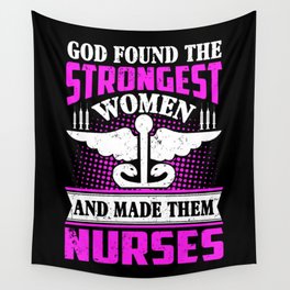 God Found The Strongest Women Nurse Quote Vintage Wall Tapestry