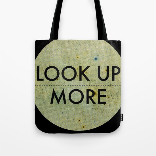 Look Up More Tote Bag