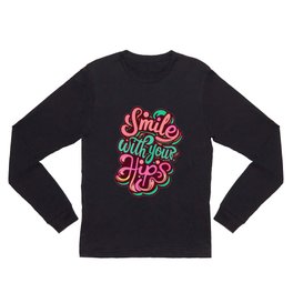 Smile With Your Hips Long Sleeve T Shirt