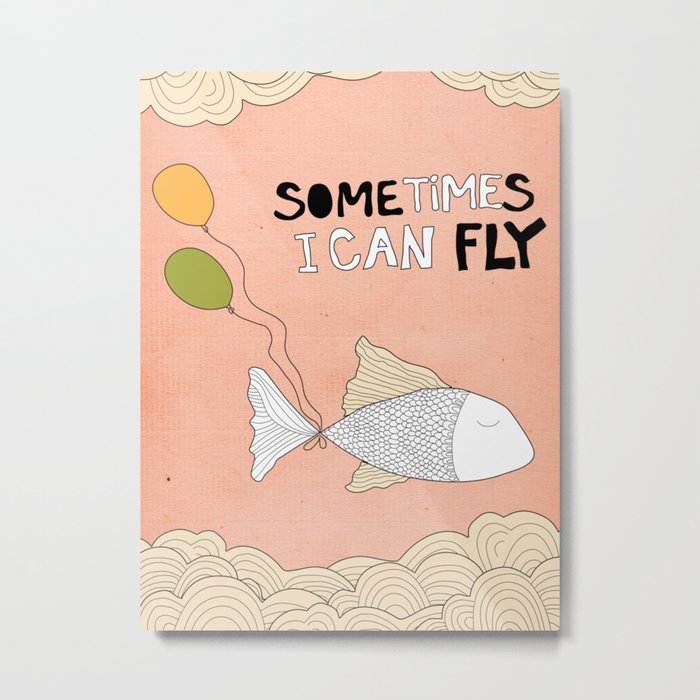 Sometimes i can fly, fish illustration Metal Print