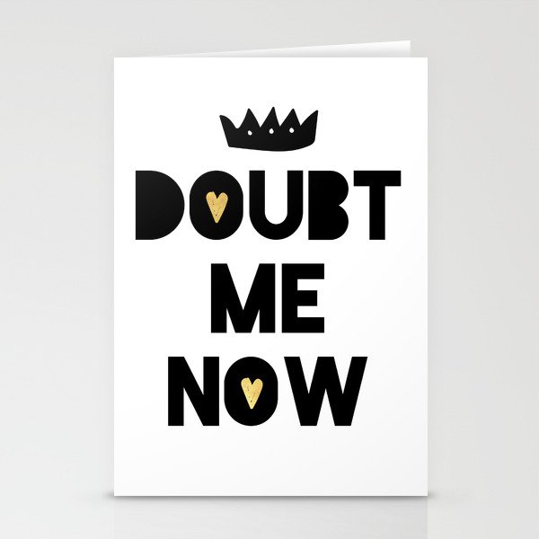 DONT DOUBT ME I'M KING - motivational quote Stationery Cards