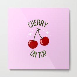 Cherry on Top Metal Print