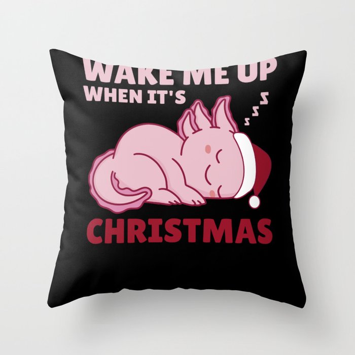 Axolotl Wake Me Up When It's Christmas Throw Pillow