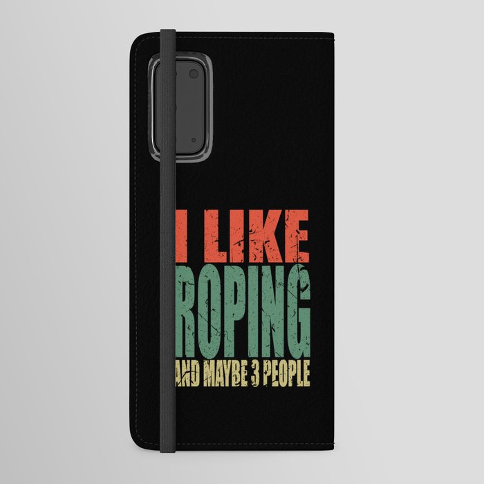 Roping Saying Funny Android Wallet Case