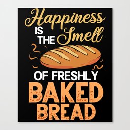 Bread Baker Maker Dough Baking Beginner Canvas Print