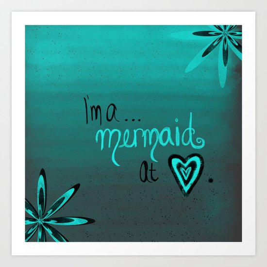 Mermaid At Heart Art Print