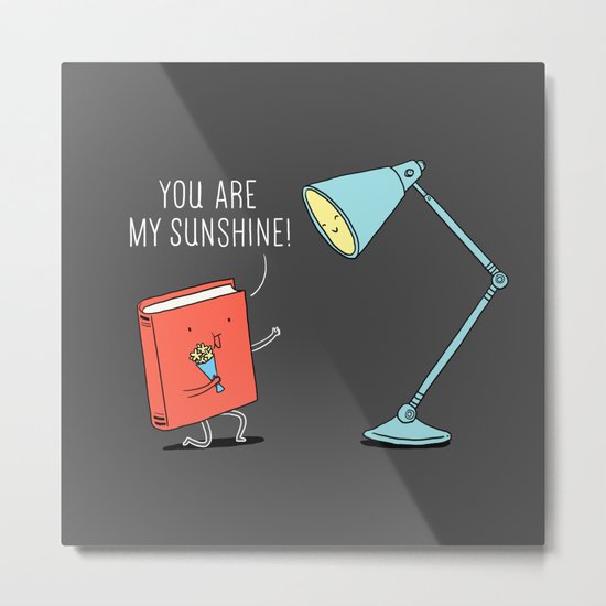 You are my sunshine Metal Print