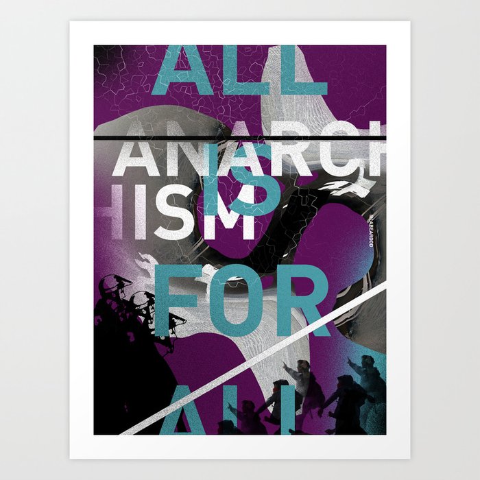 Anarchism: ALL IS FOR ALL Art Print