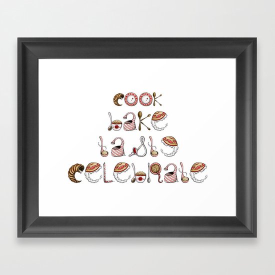 Cook Bake Taste Celebrate Framed Art Print